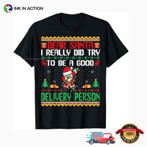 Good Delivery Person Funny Christmas Ugly T shirt 1