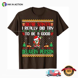 Good Delivery Person Funny Christmas Ugly T shirt 2