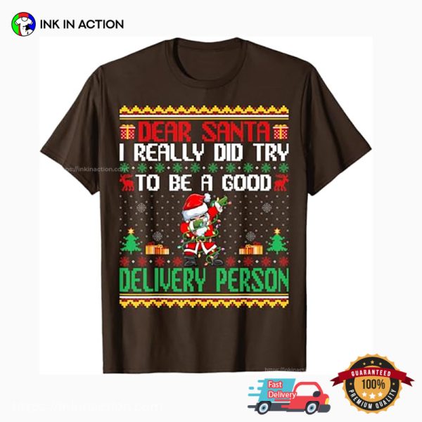 Good Delivery Person Funny Christmas Ugly T-shirt