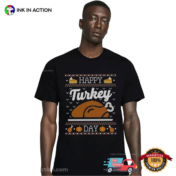 Happy Turkey Day Thanksgiving T-shirt