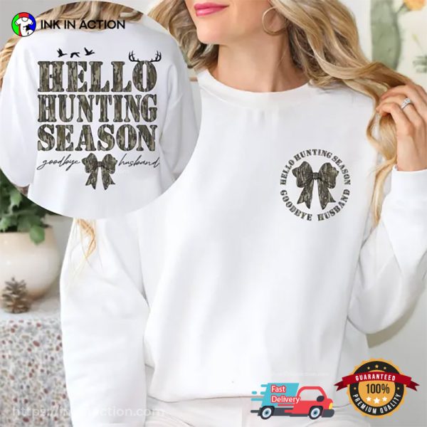 Hello Hunting Season Goodbye Husband Camo Bow 2 Sided T-shirt