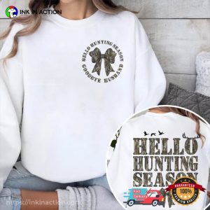 Hello Hunting Season Goodbye Husband Camo Bow 2 Sided T-shirt