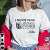 I Am Not Okay Lyrics Jelly Roll Shirt
