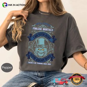 I Am Your Ghost Host The Haunted Mansion Horror T shirt 3