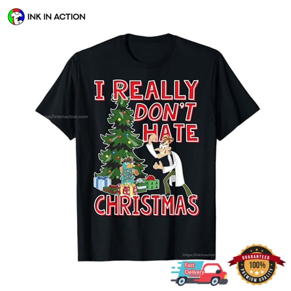 I Really Don’t Hate Christmas Disney Doofenshmirtz And Perry T-shirt