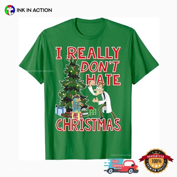 I Really Don’t Hate Christmas Disney Doofenshmirtz And Perry T-shirt