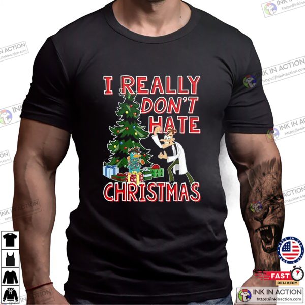 I Really Don’t Hate Christmas Disney Doofenshmirtz And Perry T-shirt