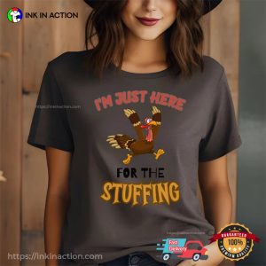 I'm Just Here for the STUFFING Running Turkey Graphic Tee 1