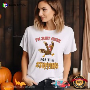 I'm Just Here for the STUFFING Running Turkey Graphic Tee 4