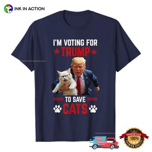 I'm Voting For Trump To Save Cats Funny Election T shirt 3