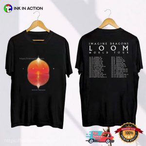 Imagine Dragons Loom Tour 2024 Schedules 2 Sided T shirt 2