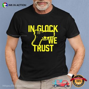 In Glock We Trust Gun Point T shirt 2