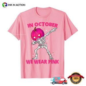 In October We Wear Pink Pumpkin Skeleton Halloween T shirt 3