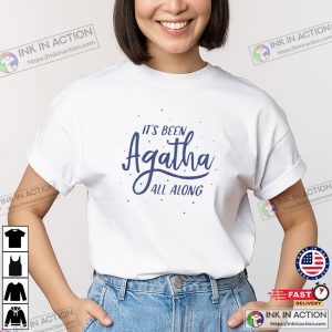 It’s Been Agatha All Along Shirt 2