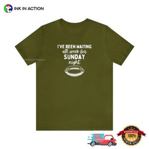 I've Been Waiting All Week For Sunday Night Football Day T shirt 1