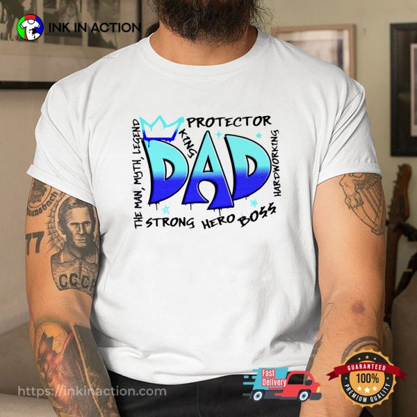 King Dad Strong Hero Boss Graffiti T-shirt