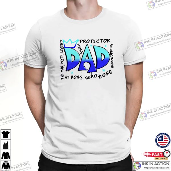 King Dad Strong Hero Boss Graffiti T-shirt