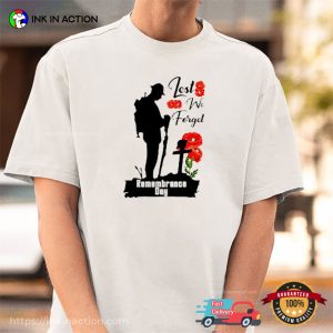 Lest We Forget Remembrance Day T shirt 1