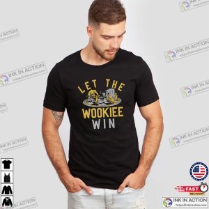 Let The Wookiee Win Funny Star Wars T shirt 1