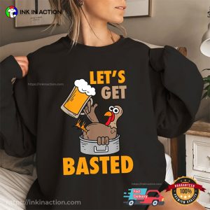 Let's Get Basted Funny Drinking Turkey Family Thanksgiving Tee 3