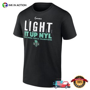 Light It Up nyl wnba Finals Champions T shirt 4