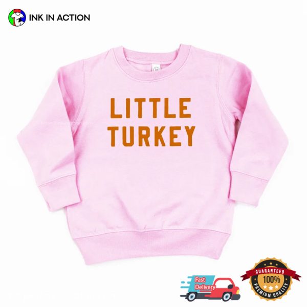 Little Turkey Thanksgiving Shirt