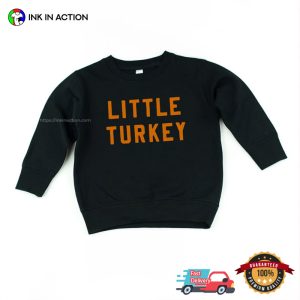 Little Turkey Thanksgiving Shirt 3