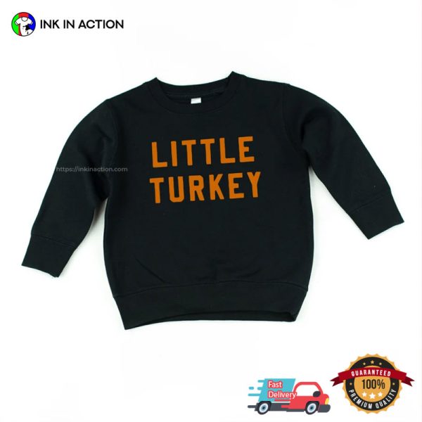 Little Turkey Thanksgiving Shirt