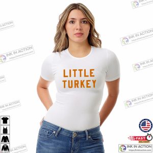 Little Turkey Thanksgiving Shirt