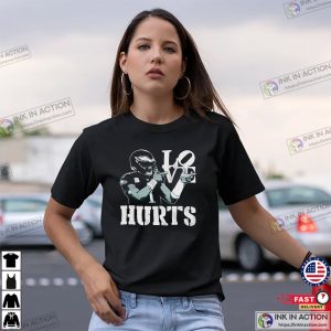 Love Hurts Funny Eagles Jalen Hurts T-shirt 1