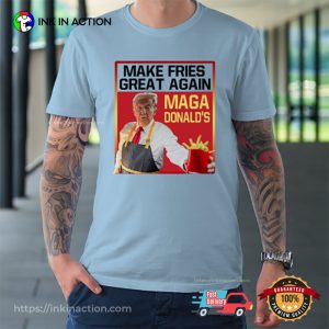 MAGAdonald's Make French Fries Great Again Donald Trump T Shirt 2