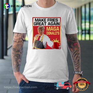 MAGAdonald's Make French Fries Great Again Donald Trump T Shirt 3