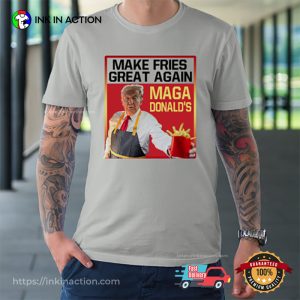 MAGAdonald's Make French Fries Great Again Donald Trump T Shirt