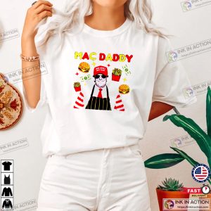 Mac Daddy Trump Fries 2024 MagaDonald’s Shirt