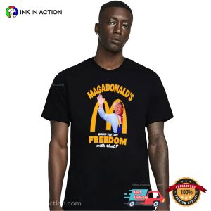 Magadonald’s would you like freedom with that shirt