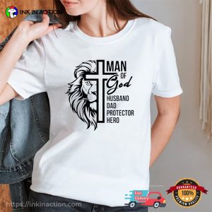 Man Of God Husband Dad Protector Hero T shirt 1