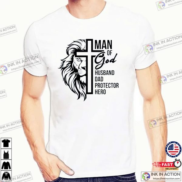 Man Of God Husband Dad Protector Hero T-shirt