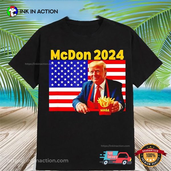 McDon 2024 Donald Trump French Fry Cooking Fries T-shirt