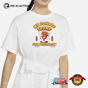 McDonald Trump For President 2024 Funny Republican T-shirt 1