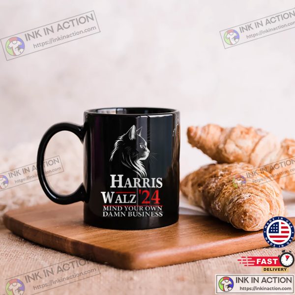 Mind Your Own Damn Business Kamala Harris Tim Walz Cat Coffee Mug