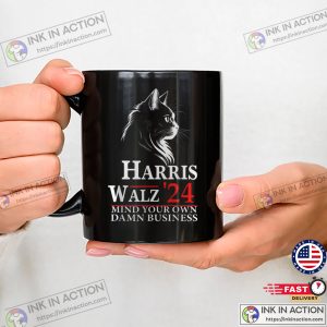 Mind Your Own Damn Business Kamala Harris Tim Walz Cat Coffee Mug