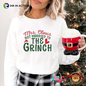 Mrs Clause Married To The Grinch Retro Christmas Shirt