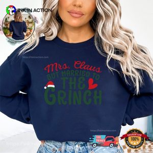 Mrs Clause Married To The Grinch Retro Christmas Shirt