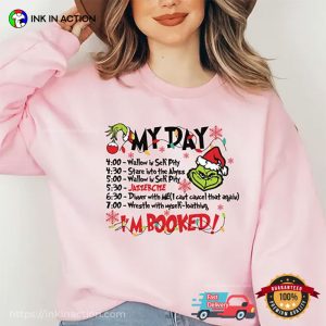 My Day I'm Booked Grinch Christmas Schedule T shirt 1