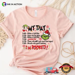 My Day I'm Booked Grinch Christmas Schedule T shirt 3