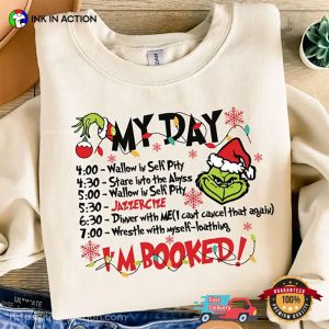 My Day I'm Booked Grinch Christmas Schedule T shirt 4