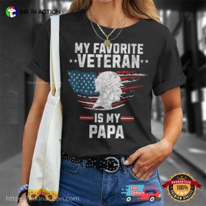 My Favorite Veteran Is My Papa Vintage Dad Veterans T-shirt