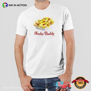 Nacho Daddy Funny national nachos day Tee 2