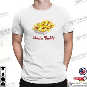 Nacho Daddy Funny national nachos day Tee 3