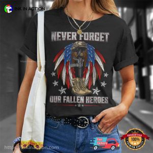 Never Forget Our Fallen Heroes Memorial Veterans Day T Shirt 1